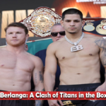 Canelo vs Berlanga