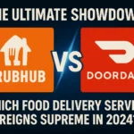The Ultimate Showdown: Grubhub vs Doordash - Which Food Delivery Service Reigns Supreme in 2024? Grubhub vs Doordash
