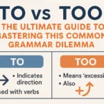 To vs Too: The Ultimate Guide to Mastering This Common Grammar Dilemma To vs Too