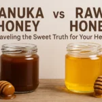 Manuka Honey vs Raw Honey